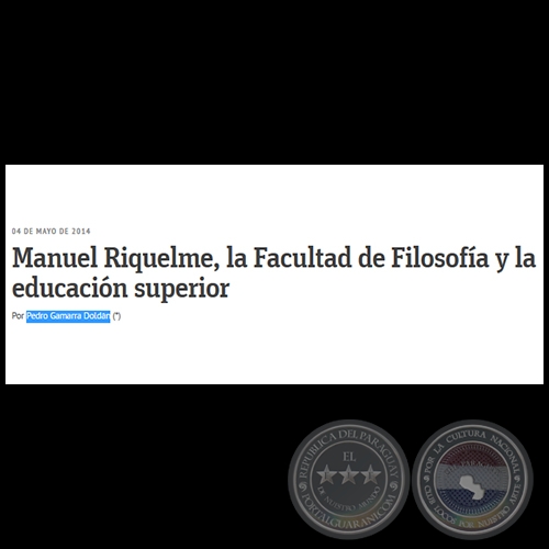 MANUEL RIQUELME Y EL PRIMER ESCRITO DE HISTORIA DE LA PSICOLOGÍA EN EL PARAGUAY - Por JULIÁN SOREL - Domingo, 04 de Mayo de 2014